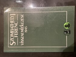 Szombathelyi Ferenc visszaemlékezése 1845 világháborús visszaemlékezés konyv