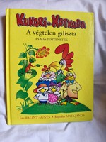 Bálint Ágnes: Kukori és Kotkoda – A végtelen giliszta és más történetek. 2009.