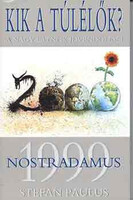 Stefan Paulus: Kik a túlélők?-Nostradamus 1999
