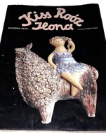 1986.Koczogh Ákos: Kiss Roóz Ilona keramikus munkássága képes album könyv a képek szerint
