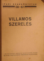 Vigh Bertalan (szerk.): Erősáramú villamos szerelés - Gyengeáramú villamos szerelés (Ipari szakkönyv