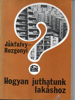 Dr. Otto Jákfalvy; Ernő Rozgonyi: how to get an apartment