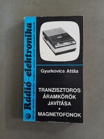 Gyurkovics Attila-Tranzisztoros áramkörök javítása_Magnetofonok-Rádió-elektronika,1973