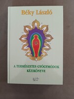 Béky László - A természetes gyógymodok kézikönyve,1998 - jó állapotú