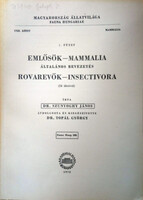 Szunyoghy János dr.; Topál György dr.: Emlősök - Mammalia: általános bevezetés, Rovarevők - Insectiv