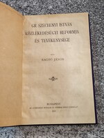Gr. Széchenyi István közlekedésügyi reformja és tevékenysége . 1913. Bagyó János