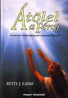Betty J. Eadie: Átölel a fény