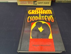 John Grisham: A ​csodatévő. 590.-Ft