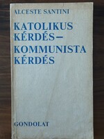 Alceste Santini: Katolikus kérdés -  kommunista kérdés