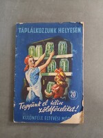 Táplálkozzunk helyesen - Tegyünk el télire zöldfőzeléket! - Retro füzet