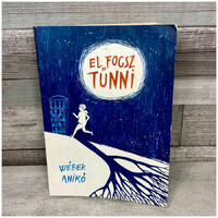 Wéber Anikó: El fogsz tűnni, ifjúsági könyv