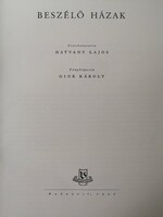 BESZÉLŐ HÁZAK - A MAGYAR IRODALOM EMLÉKHELYEI szerkesztette HATVANY LAJOS, fényképezte GINK KÁROLY