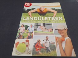 Lendületben. Fájdalom nélkül, örömmel mozogni. 490.-Ft