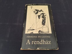 Ferreira de Castro: A ​rendház. 750.-Ft