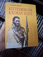 1962-VADÁSZAT!!.első kiadás - FEKETE ISTVÁN: KITTENBERGER KÁLMÁN ÉLETE- PAPIRBORITÓS!