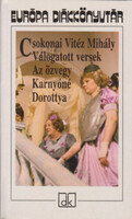 Csokonai Vitéz Mihály: Válogatott versek - Az özvegy Karnyóné -Dorottya - Európa diákkönyvtár