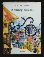 Lipták Gábor: A sümegi fazekas / illusztrált