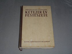 Bortnyik Sándor, Hevesy Iván, Rabinovszky Márius - Kétezer ​év festészete (Dante könyvkiadó, 1943)