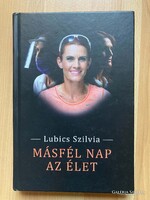Lubics Szilvia: Másfél nap az élet