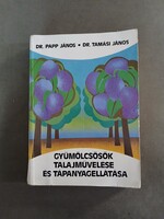 Papp János - Gyümölcsösök talajművelése és tápanyagellátása 1979