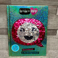 Te + Én = BFF Teszteljétek barátságotokat! Interaktív könyv