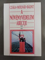 Czáka, Molnár, Bálint - A növényvédelem ábécéje - Mezőgazda,1996 - Második, javított kiadás