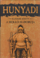Bán Mór: A holló háborúja (Hunyadi - Hatodik Könyv)