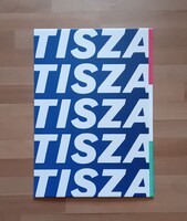 Tisza kampány tábla/plakát/transzparens