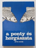 Antos Zoltán: A ponty és horgászata antitkvár könyv