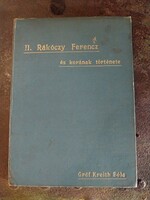 II. Rákóczi Ferenc és korának története 1905, illusztrált régi történelmi könyv