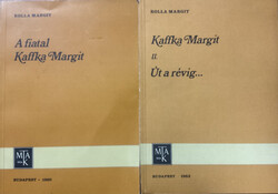 Rolla Margit: A fiatal Kaffka Margit + Kaffka Margit II.- Út a révig... (2 mű)