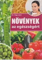 Dr. Nagy Jenő: Növények az egészségért