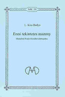 L. Kiss Ibolya: Erzsi tekintetes asszony