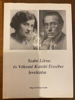 Szabó Lőrinc és Vékesné Kozáti Erzsébet levelezése. Ritka Magvető 2000 évben készült