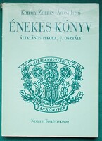 Kodály Zoltán - Ádám Jenő: Énekes könyv - Általános Iskola, 7. osztály - Nemzeti Tankönyvkiadó Rt.
