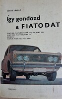 Szabó László Így gondozd a Fiatodat.
