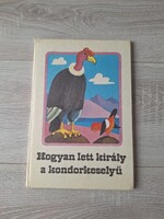 Kurt Kauter: Hogyan lett király a kondorkeselyű? Indián mesék c. mesekönyv