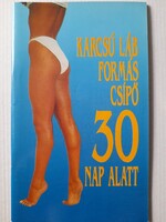 Karcsú láb, formás csípő 30 nap alatt (füzet)