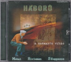 Háború (Mohai - Hirleman - Szappanos): A harmadik világ (CD) (ÚJ) (SORSZÁMOZOTT)