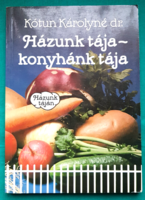 Dr. Kótun Károlyné: Házunk tája - konyhánk tája > Kiskertek, házikertek> Konyhaművészet>Szakácskönyv