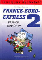 Szabó Anita; Michael Soignet: France-Euro-Express 2. Tankönyv