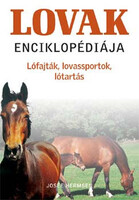 Josée Hermsen: Lovak enciklopédiája - Lófajták, lovassportok, lótartás