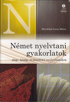 Horváthné Lovas Márta: German grammar exercises for basic-, intermediate- and advanced-level language exams