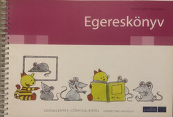Kutiné Sahin-Tóth Katalin: Egereskönyv - Szövegértés-szövegalkotás