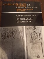 Gervers-Molnár Vera Sárospataki síremlékek - Művészettörténeti füzetek 14. Akadémiai Kiadó, 1983