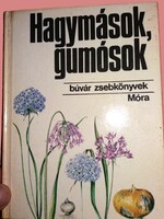 1984.Priszter-Varga: Hagymások, gumósok (búvár zsebkönyvek) – Móra Ferenc Könyvkiadó képek szerint