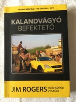Jim Rogers - Kalandvágyó befektető (Világ körüli utazás / Gazdaság / Befektetés)