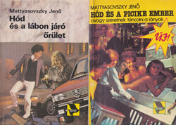 Mattyasovszky Jenő: Hód és a lábon járó őrület + Hód és a picike ember (2 kötet)