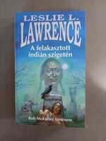 Leslie L. Lawrence - A felakasztott indián szigetén - 2005 - DEDIKÁLT