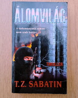 T. Z. Sabatin: Álomvilág (A tudománynak semmi nem szab határt...)